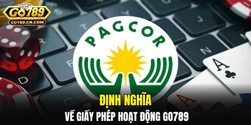 Định nghĩa về giấy phép hoạt động GO789