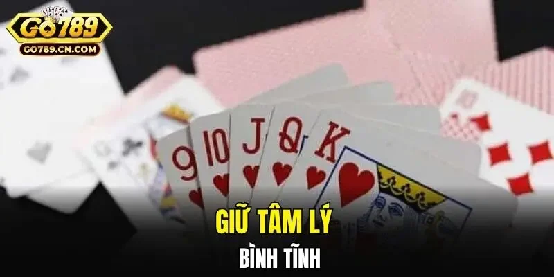 Giữ tâm lý bình tĩnh