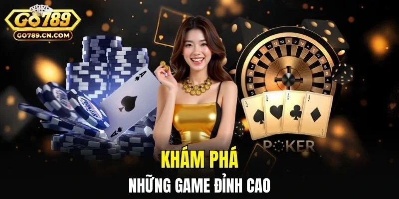Khám phá về những game đỉnh cao