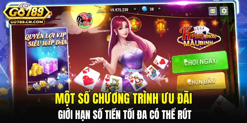 Một số chương trình ưu đãi giới hạn số tiền tối đa có thể rút