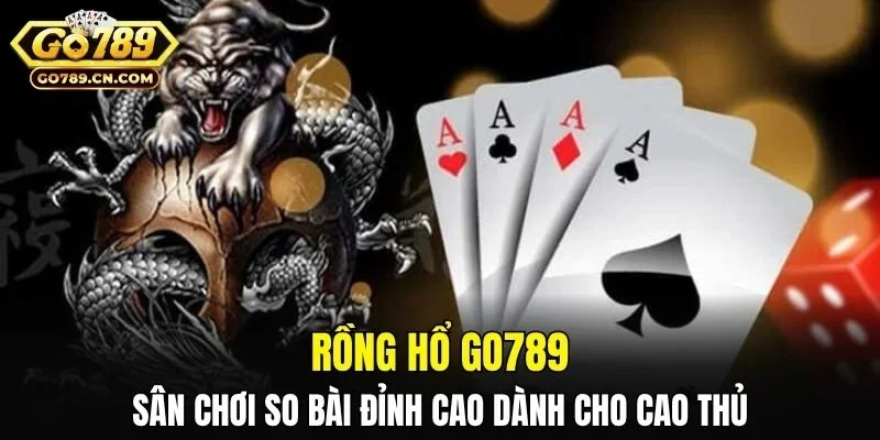 Rồng Hổ GO789